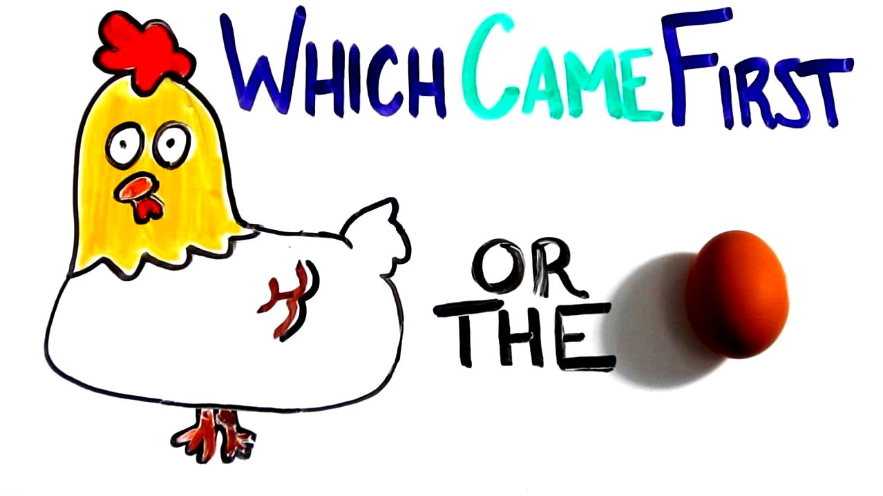 Chicken or egg: which came first? was just present in