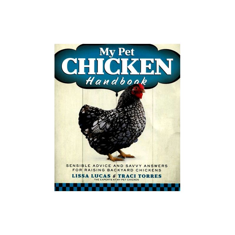 My pet chicken handbook: practical advice for raising backyard chickens older hens are the